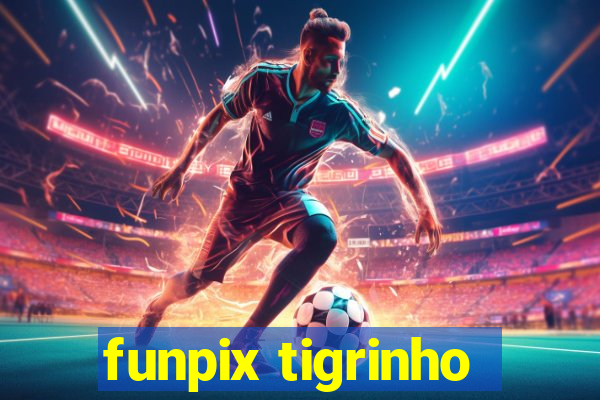 funpix tigrinho